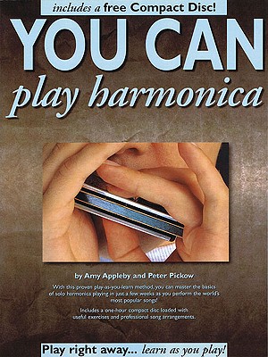 You Can Play Harmonica - Pickow, Peter, and Appleby, Amy