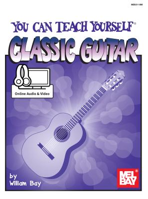 You Can Teach Yourself Classic Guitar - William Bay