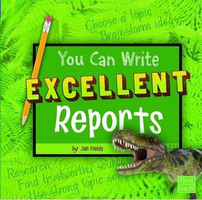 You Can Write Excellent Reports - Fields, Jan, and Flaherty, Terry (Consultant editor)