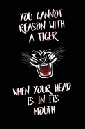 You Cannot Reason with a Tiger When Your Head is in its Mouth: Blank Journal and Motion Picture Quote