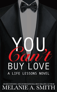 You Can't Buy Love: A Life Lessons Novel