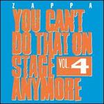 You Can't Do That on Stage Anymore, Vol. 4 - Frank Zappa
