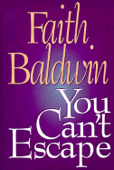 You Can't Escape - Baldwin, Faith