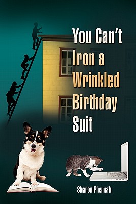 You Can't Iron a Wrinkled Birthday Suit - Phennah, Sharon