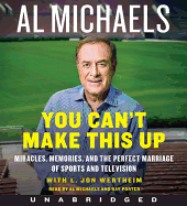 You Can't Make This Up CD: Miracles, Memories, and the Perfect Marriage of Sports and Television
