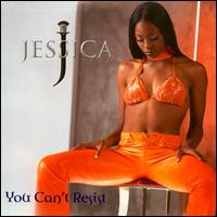 You Can't Resist - Jessica