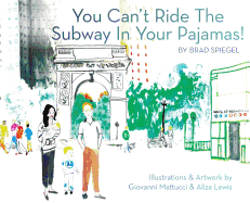 You Can't Ride the Subway in Your Pajamas!