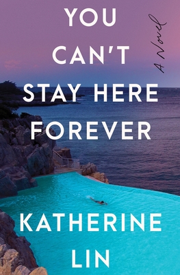 You Can't Stay Here Forever - Lin, Katherine