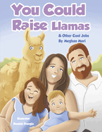 You Could Raise Llamas
