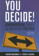 You Decide: Controversial Cases in American Politics