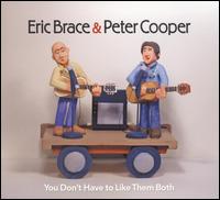 You Don't Have to Like Them Both - Eric Brace & Peter Cooper