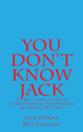 You Don't Know Jack: A True Story of State Corruption as Experienced by Inmate M33566