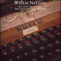 You Don't Know Me: The Songs of Cindy Walker - Willie Nelson