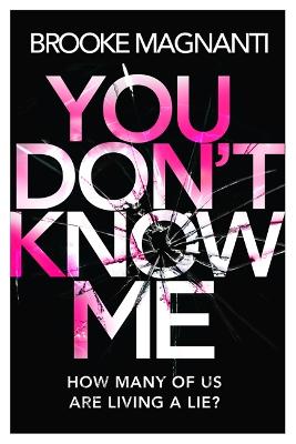 You Don't Know Me - Magnanti, Brooke, Dr.