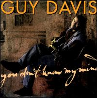 You Don't Know My Mind - Guy Davis
