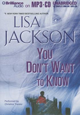 You Don't Want to Know - Jackson, Lisa, and Traister, Christina (Read by)