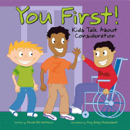 You First!: Kids Talk about Consideration