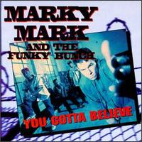 You Gotta Believe - Marky Mark and the Funky Bunch