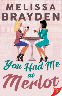 You Had Me at Merlot - Brayden, Melissa