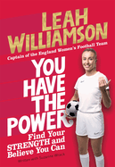 You Have the Power: Find Your Strength and Believe You Can by the 2025 Euros Winning Captain of the Lionesses