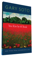 You Kiss by Th' Book: New Poems from Shakespeare's Line (Gary Soto Poems, Poems for Shakespeare Fans)