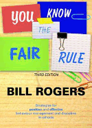 You Know the Fair Rule: Strategies for Positive and Effective Behaviour Management and Discipline in Schools (Third Edition)