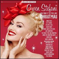 You Make It Feel like Christmas [Deluxe Edition] - Gwen Stefani