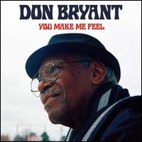 You Make Me Feel - Don Bryant