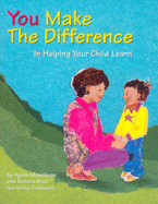 You Make the Difference: In Helping Your Child Learn - Manolson, Ayala, and Ward, Barbara, and Dodington, Nancy