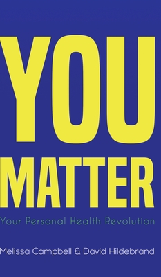 You Matter - Campbell, Melissa, and Hildebrand, David