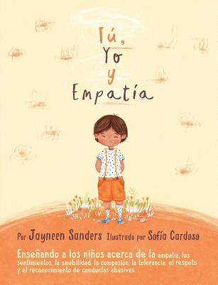 You, Me and Empathy: Teaching children about empathy, feelings, kindness, compassion, tolerance and recognising bullying behaviours - Sanders, Jayneen