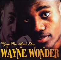 You, Me and She - Wayne Wonder