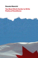 You Must Work Harder to Write Poetry of Excellence: Crafts Discourse and the Common Reader in Canadian Poetry Book Reviews