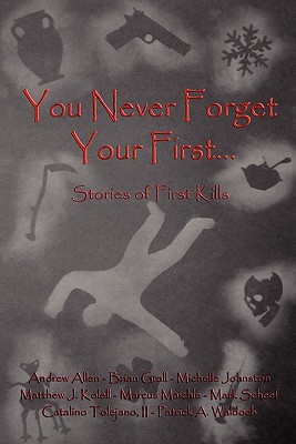 You Never Forget Your First... - Tolejano, Catalino, II, and Grall, Brian, and Johnston, Michelle