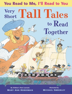 You Read to Me, I'll Read to You: Very Short Tall Tales to Read Together - Hoberman, Mary Ann, and Emberley, Michael