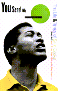 You Send Me: The Life & Times of Sam Cooke