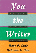 You the Writer: Writing, Reading, Thinking