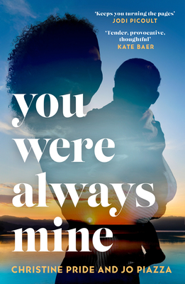 You Were Always Mine - Pride, Christine, and Piazza, Jo