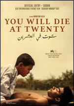 You Will Die at Twenty - Amjad Abu Alala