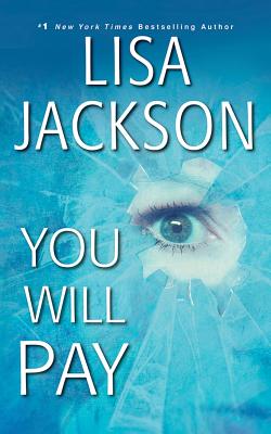 You Will Pay - Jackson, Lisa, and Merriman, Scott (Read by), and Linden, Teri Clark (Read by)