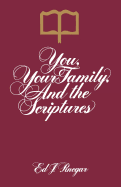 You, Your Family, and the Scriptures - Pinegar, Ed J
