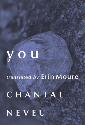 You - Neveu, Chantal, and Moure, Erin (Translated by)