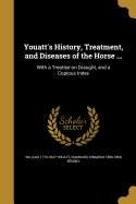 Youatt's History, Treatment, and Diseases of the Horse ...