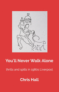 You'll Never Walk Alone