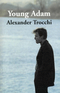 Young Adam - Trocchi, Alexander