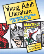 Young Adult Literature: Exploration, Evaluation, and Appreciation