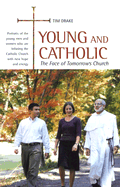Young and Catholic: The Face of Tomorrow's Church
