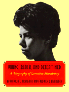 Young, Black, and Determined: A Biography of Lorraine Hansberry - McKissack, Patricia C McKissack