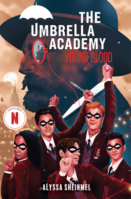 Young Blood (an Umbrella Academy YA Novel) - Sheinmel, Alyssa