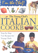 Young Chef's Italian Cookbook - Gioffre, Rosalba